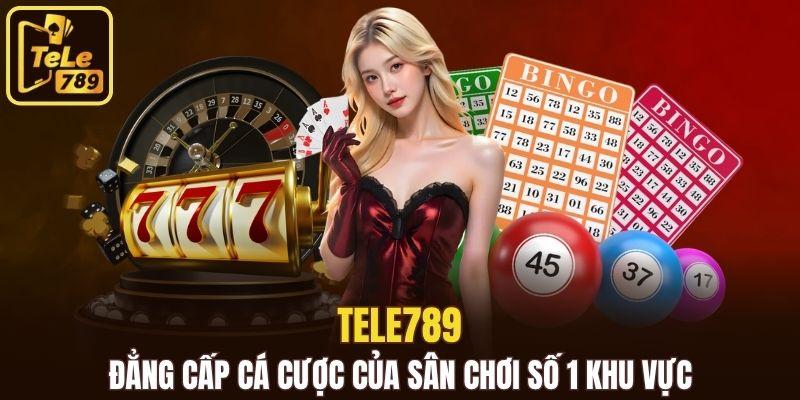 Tele789 Đẳng Cấp Cá Cược số 1 