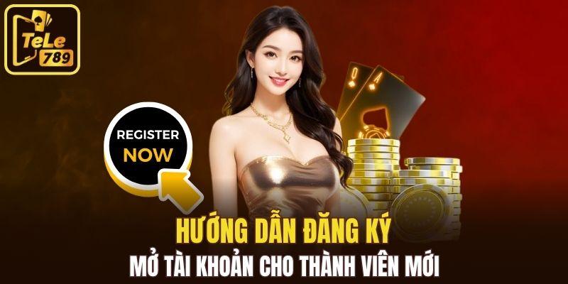 Hướng dẫn đăng ký, mở tài khoản cho thành viên mới